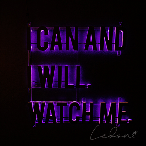 neon świetlny I can and I will watch me